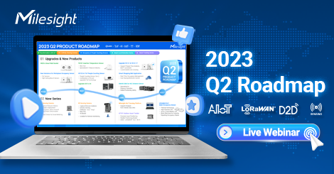 milesight 2023 q2 roadmap