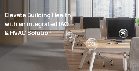 elevate building health with an integrated iaq and hvac solution